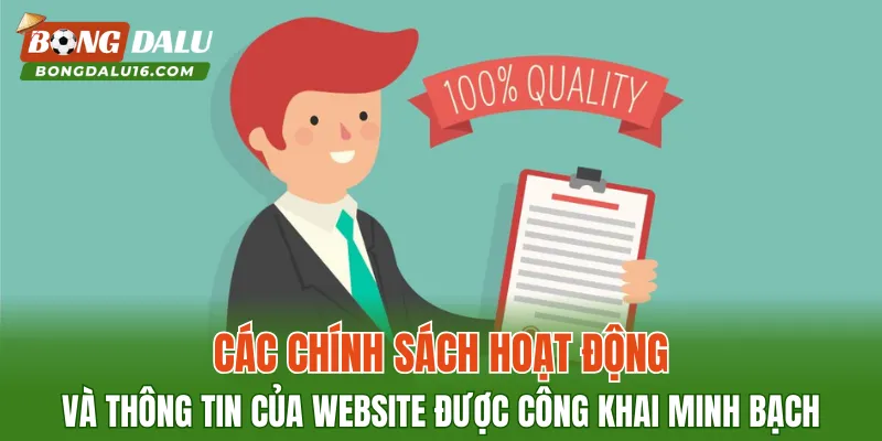 Các chính sách hoạt động và thông tin của website được công khai minh bạch
