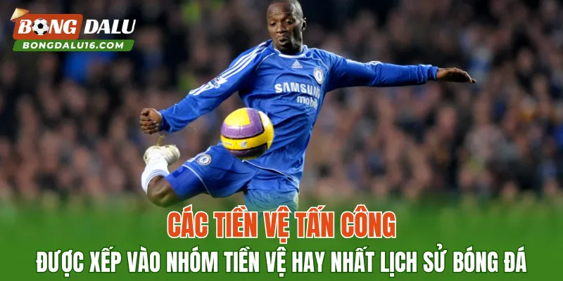 Các tiền vệ tấn công được xếp vào nhóm tiền vệ hay nhất lịch sử bóng đá