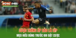 Cược Thắng Áp Đảo Là Gì
