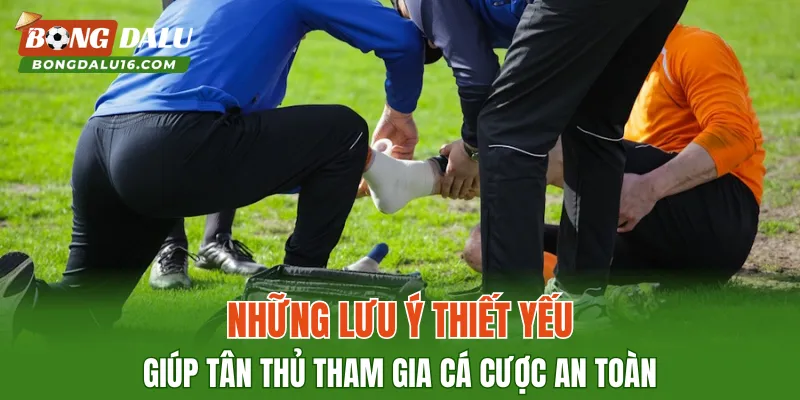 Những lưu ý thiết yếu giúp tân thủ tham gia cá cược an toàn