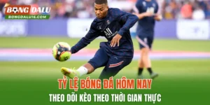 Tỷ Lệ Bóng Đá Hôm Nay – Theo Dõi Kèo Theo Thời Gian Thực
